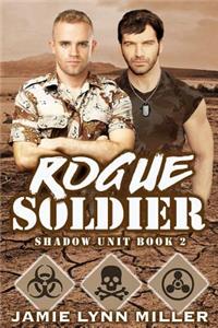 Rogue Soldier - Shadow Unit Book 2