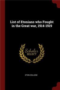 List of Etonians Who Fought in the Great War, 1914-1919