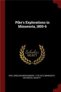 Pike's Explorations in Minnesota, 1805-6