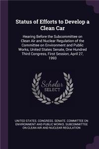 Status of Efforts to Develop a Clean Car