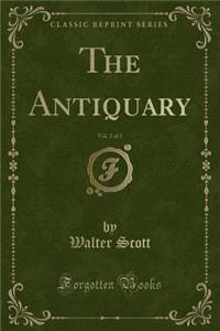 The Antiquary, Vol. 2 of 2 (Classic Reprint)