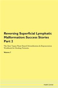 Reversing Superficial Lymphatic Malformation