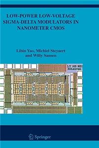 Low-Power Low-Voltage Sigma-Delta Modulators in Nanometer CMOS