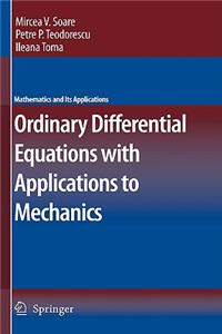 Ordinary Differential Equations with Applications to Mechanics