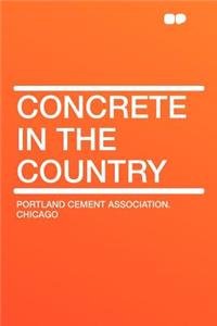 Concrete in the Country