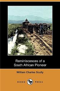 Reminiscences of a South African Pioneer (Dodo Press)