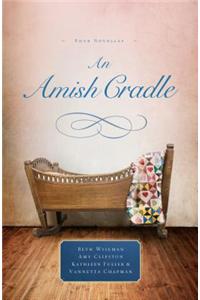 An Amish Cradle: Four Novellas