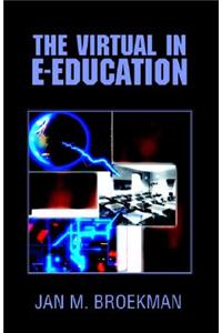 The Virtual in E-Education