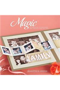 Magic: Interactive Scrapbooks That Dazzle and Delight