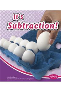It's Subtraction!