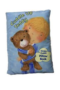 Cuddle Up Teddy: A Soft and Snuggly Pillow Book