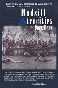 Mudsill Atrocities Part Deux