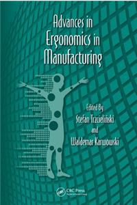 Advances in Ergonomics in Manufacturing