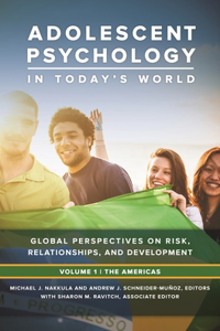 Adolescent Psychology in Today's World [3 Volumes]