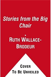 Stories from the Big Chair