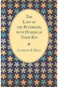 The Last Of The Peterkins, With Others Of Their Kin