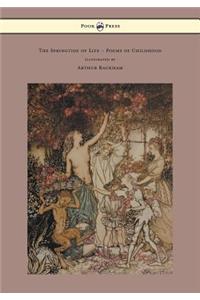 Springtide of Life - Poems of Childhood - Illustrated by Arthur Rackham
