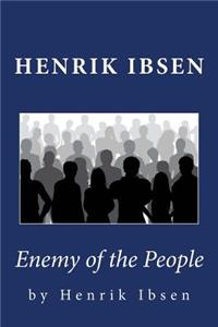 Henrik Ibsen: Enemy of the People