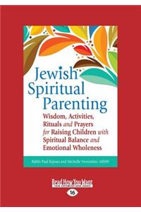 Jewish Spiritual Parenting (Large Print 16pt)