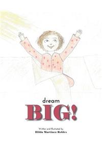 Dream Big!