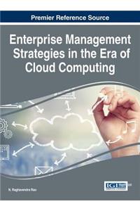 Enterprise Management Strategies in the Era of Cloud Computing