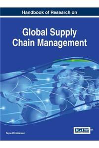 Handbook of Research on Global Supply Chain Management