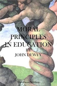 Moral Principles in Education