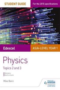 Edexcel AS/A Level Physics Student Guide: Topics 2 and 3