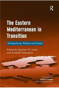 The Eastern Mediterranean in Transition