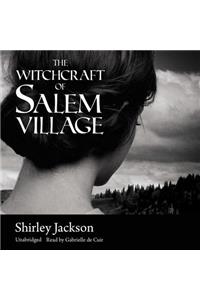 The Witchcraft of Salem Village Lib/E