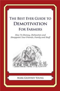 Best Ever Guide to Demotivation for Farmers