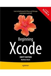 Beginning Xcode: Swift Edition