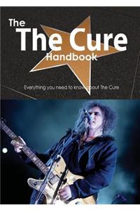 The the Cure Handbook - Everything You Need to Know about the Cure