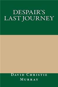Despair's Last Journey