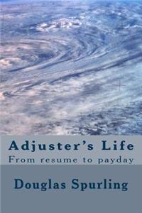 Adjuster's Life