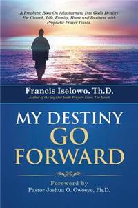 My Destiny Go Forward