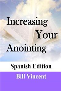 Increase Your Anointing (Spanish Edition)