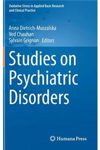 Studies on Psychiatric Disorders