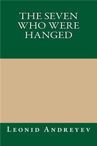 The Seven Who Were Hanged
