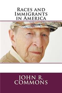 Races and Immigrants in America