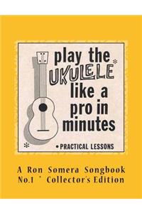 Play The Ukulele Like A Pro In Minutes