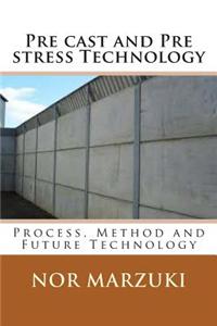 Pre cast and Pre stress Technology