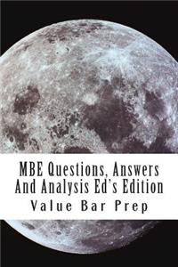 MBE Questions, Answers And Analysis Ed's Edition