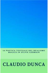 La poetica testuale del realismo magico in Sylvie Germain: Le livre des nuits, Nuit-d'Ambre, Jours de colère