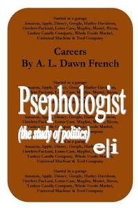 Careers: Psephologist: (The Study of Politics)