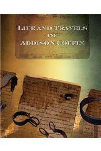 Life and Travels of Addison Coffin