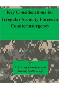 Key Considerations for Irregular Security Forces in Counterinsurgency