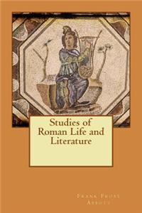 Studies of Roman Life and Literature