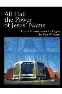 All Hail the Power of Jesus' Name