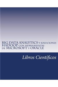 Big Data Analytics y Soluciones Hadoop Con Herramientas de Microsoft y Oracle